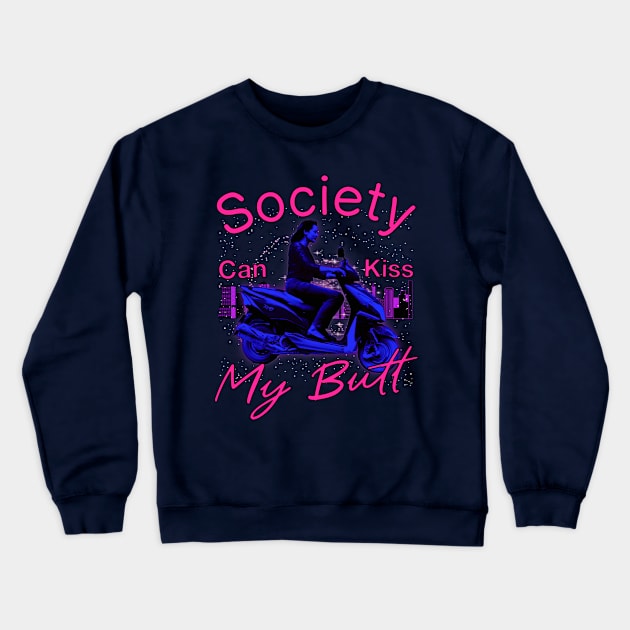 Society Can Kiss My Butt (pink version) Crewneck Sweatshirt by blueversion